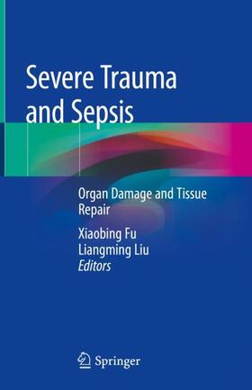 Liu / Fu | Severe Trauma and Sepsis | Buch | 978-981-1333-52-1 | sack.de