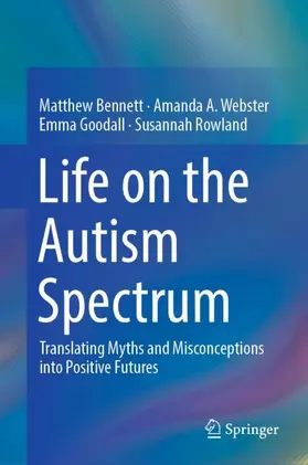 Bennett / Webster / Goodall |  Life on the Autism Spectrum | Buch |  Sack Fachmedien