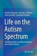 Bennett / Rowland / Webster |  Life on the Autism Spectrum | Buch |  Sack Fachmedien