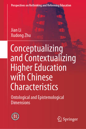 Li / Zhu |  Conceptualizing and Contextualizing Higher Education with Chinese Characteristics | eBook | Sack Fachmedien