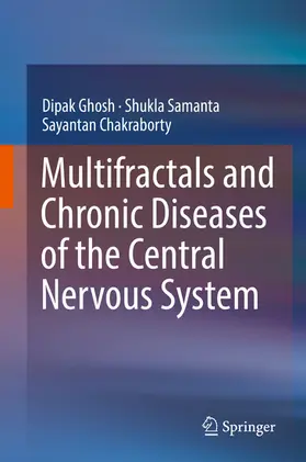Ghosh / Samanta / Chakraborty |  Multifractals and Chronic Diseases of the Central Nervous System | eBook | Sack Fachmedien