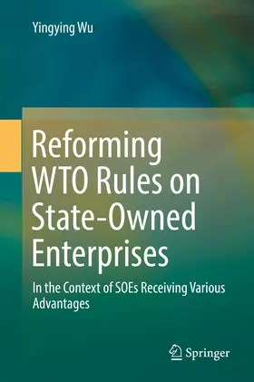 Wu | Reforming WTO Rules on State-Owned Enterprises | E-Book | www.sack.de