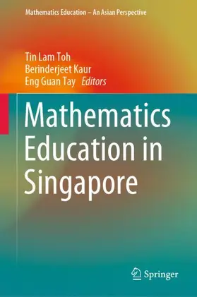 Toh / Tay / Kaur |  Mathematics Education in Singapore | Buch |  Sack Fachmedien