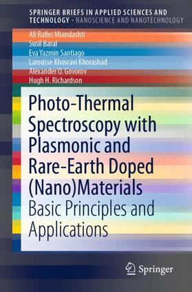 Rafiei Miandashti / Baral / H. Richardson |  Photo-Thermal Spectroscopy with Plasmonic and Rare-Earth Doped (Nano)Materials | Buch |  Sack Fachmedien