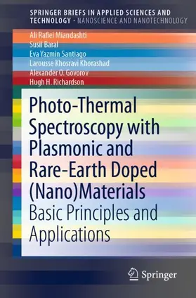 Rafiei Miandashti / Baral / H. Richardson | Photo-Thermal Spectroscopy with Plasmonic and Rare-Earth Doped (Nano)Materials | Buch | 978-981-13-3590-7 | sack.de