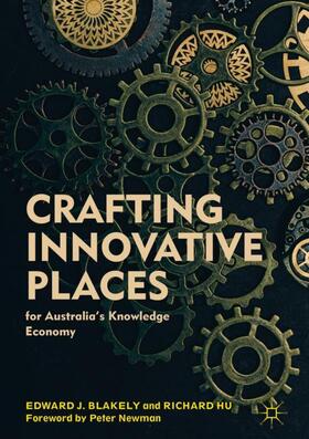 Hu / Blakely | Crafting Innovative Places for Australia¿s Knowledge Economy | Buch | 978-981-1336-17-1 | sack.de