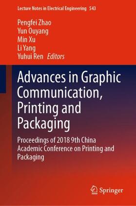 Zhao / Ouyang / Ren |  Advances in Graphic Communication, Printing and Packaging | Buch |  Sack Fachmedien