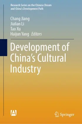 Jiang / Yang / Li |  Development of China's Cultural Industry | Buch |  Sack Fachmedien