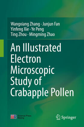 Zhang / Fan / Xie | An Illustrated Electron Microscopic Study of Crabapple Pollen | E-Book | sack.de