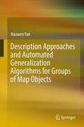 Yan |  Description Approaches and Automated Generalization Algorithms for Groups of Map Objects | Buch |  Sack Fachmedien