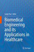 Paul |  Biomedical Engineering and its Applications in Healthcare | eBook | Sack Fachmedien