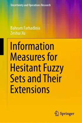 Xu / Farhadinia |  Information Measures for Hesitant Fuzzy Sets and Their Extensions | Buch |  Sack Fachmedien