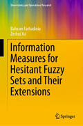 Farhadinia / Xu |  Information Measures for Hesitant Fuzzy Sets and Their Extensions | eBook | Sack Fachmedien