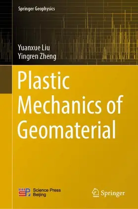 Zheng / Liu |  Plastic Mechanics of Geomaterial | Buch |  Sack Fachmedien