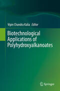 Kalia |  Biotechnological Applications of Polyhydroxyalkanoates | eBook | Sack Fachmedien