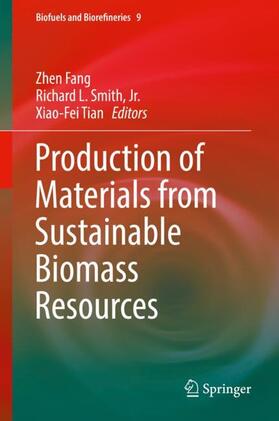 Fang / Tian / Smith, Jr |  Production of Materials from Sustainable Biomass Resources | Buch |  Sack Fachmedien