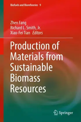 Fang / Tian / Smith, Jr | Production of Materials from Sustainable Biomass Resources | Buch | 978-981-13-3767-3 | sack.de