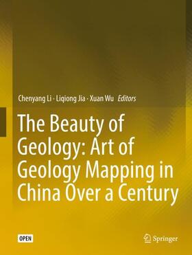 Li / Wu / Jia | The Beauty of Geology: Art of Geology Mapping in China Over a Century | Buch | 978-981-1337-85-7 | sack.de