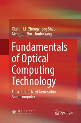 Li / Yang / Shao |  Fundamentals of Optical Computing Technology | Buch |  Sack Fachmedien