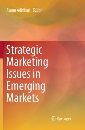 Adhikari | Strategic Marketing Issues in Emerging Markets | Buch | 978-981-1338-86-1 | sack.de