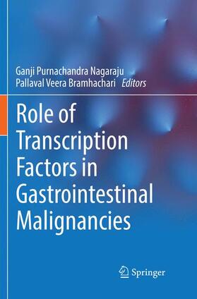 Bramhachari / Nagaraju | Role of Transcription Factors in Gastrointestinal Malignancies | Buch | 978-981-1338-93-9 | sack.de