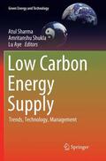 Sharma / Aye / Shukla |  Low Carbon Energy Supply | Buch |  Sack Fachmedien
