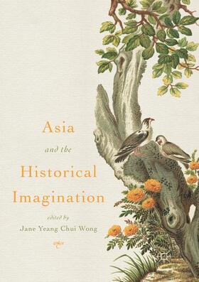 Wong | Asia and the Historical Imagination | Buch | 978-981-1339-48-6 | sack.de