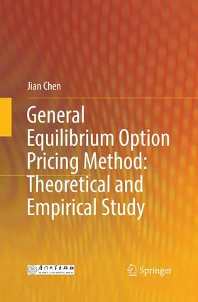 Chen |  General Equilibrium Option Pricing Method: Theoretical and Empirical Study | Buch |  Sack Fachmedien