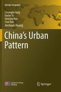 Fang / Yu / Huang |  China's Urban Pattern | Buch |  Sack Fachmedien