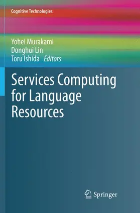 Murakami / Ishida / Lin |  Services Computing for Language Resources | Buch |  Sack Fachmedien