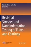 Wang / Xu / Zhu |  Residual Stresses and Nanoindentation Testing of Films and Coatings | Buch |  Sack Fachmedien