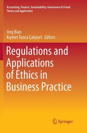 Çaliyurt / Bian / Çaliyurt | Regulations and Applications of Ethics in Business Practice | Buch | 978-981-1340-51-2 | sack.de