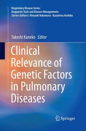 Kaneko | Clinical Relevance of Genetic Factors in Pulmonary Diseases | Buch | 978-981-1340-74-1 | sack.de