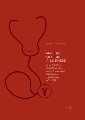 Donzé | Making Medicine a Business | Buch | 978-981-1340-81-9 | sack.de