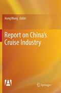 Wang |  Report on China¿s Cruise Industry | Buch |  Sack Fachmedien