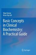 Gill / Kumar |  Basic Concepts in Clinical Biochemistry: A Practical Guide | Buch |  Sack Fachmedien