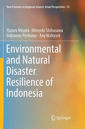 Miyata / Wahyuni / Shibusawa |  Environmental and Natural Disaster Resilience of Indonesia | Buch |  Sack Fachmedien