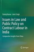 Singh / Kumar |  Issues in Law and Public Policy on Contract Labour in India | Buch |  Sack Fachmedien