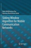 Muniratnam Naidu / Mallikharjuna Rao |  Sliding Window Algorithm for Mobile Communication Networks | Buch |  Sack Fachmedien