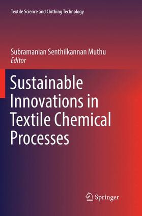 Muthu | Sustainable Innovations in Textile Chemical Processes | Buch | 978-981-1341-67-0 | sack.de