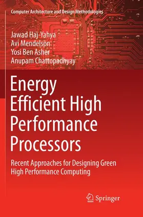 Haj-Yahya / Chattopadhyay / Mendelson |  Energy Efficient High Performance Processors | Buch |  Sack Fachmedien