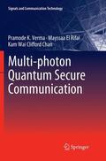 Verma / Chan / El Rifai |  Multi-photon Quantum Secure Communication | Buch |  Sack Fachmedien