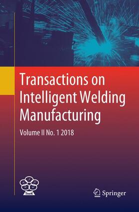 Chen / Feng / Zhang | Transactions on Intelligent Welding Manufacturing | Buch | 978-981-1342-26-4 | sack.de