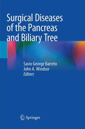 Windsor / Barreto | Surgical Diseases of the Pancreas and Biliary Tree | Buch | 978-981-1342-30-1 | sack.de