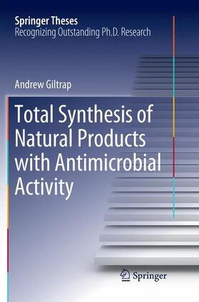 Giltrap | Total Synthesis of Natural Products with Antimicrobial Activity | Buch | 978-981-1342-45-5 | sack.de