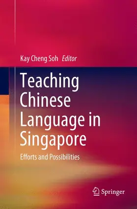 Soh |  Teaching Chinese Language in Singapore | Buch |  Sack Fachmedien
