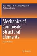 Altenbach / Kissing |  Mechanics of Composite Structural Elements | Buch |  Sack Fachmedien