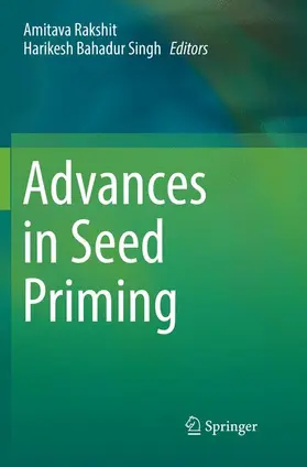 Singh / Rakshit |  Advances in Seed Priming | Buch |  Sack Fachmedien