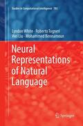 White / Bennamoun / Togneri |  Neural Representations of Natural Language | Buch |  Sack Fachmedien