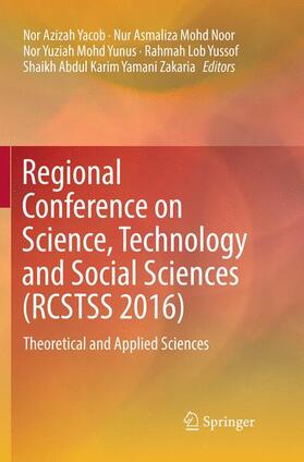 Yacob / Mohd Noor / Zakaria |  Regional Conference on Science, Technology and Social Sciences (RCSTSS 2016) | Buch |  Sack Fachmedien